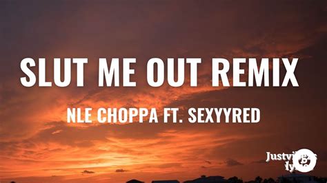 nle choppa slut me out leaked|NLE Choppa Drops NSFW “Sl*t Me Out” Remix Video ...